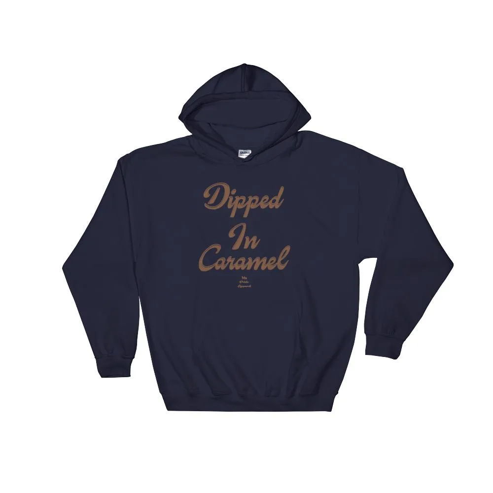 Dipped In Caramel - Hoodie