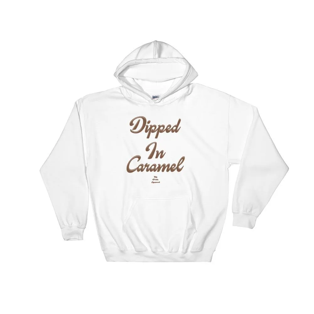 Dipped In Caramel - Hoodie