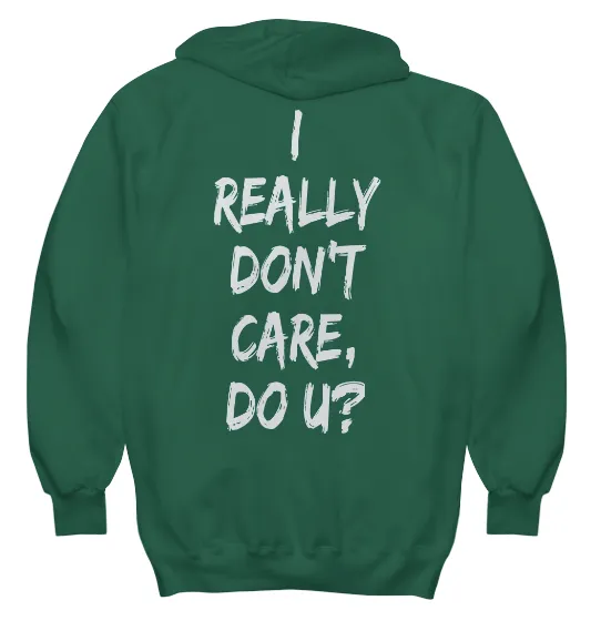 I Really Don't Care Hoodie